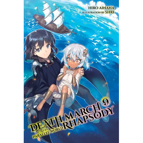 Death March to the Parallel World Rhapsody, Vol. 9 (Light Novel)