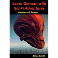 Learn German with Sci-Fi Adventures