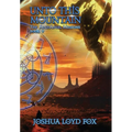 Unto This Mountain: Book V of The ArchAngel Missions