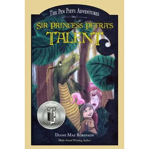 Sir Princess Petra's Talent: Book 2 in the International-Award-Winning Children's Fantasy Series
