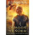 Dragon Tender: Book Three in the Fae Unbound Series