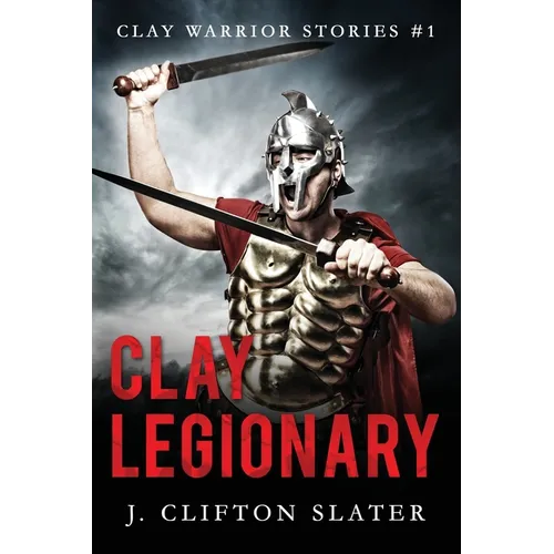 Clay Legionary