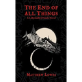 The End of All Things: A Labyrinth of Souls Novel