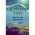 The Quantum Trio