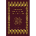 Empire of Glass and Stone