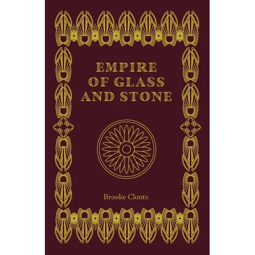 Empire of Glass and Stone
