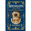 Uncivilized: Captain Nemo and the Legend of Dwarka
