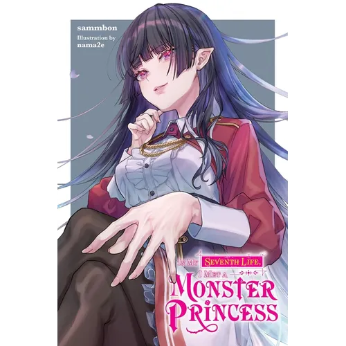 In My Seventh Life, I Met a Monster Princess