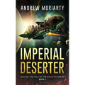 Imperial Deserter: Decline and Fall of the Galactic Empire Book 1