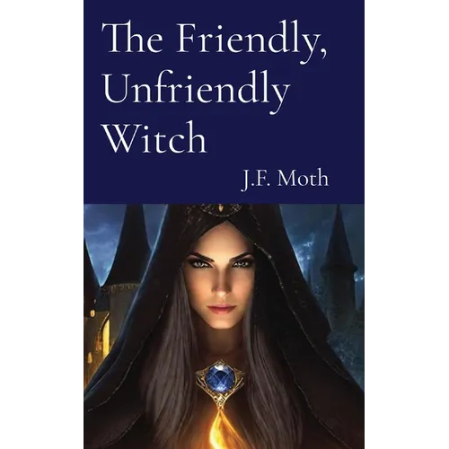 The Friendly, Unfriendly Witch