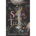 The Sands of Titans (Forgotten Kingdom Book 3)