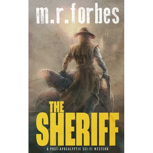 The Sheriff: A post-apocalyptic sci-fi western