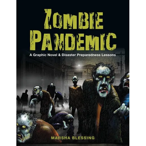 Zombie Pandemic: A Graphic Novel & Disaster Preparedness Lessons