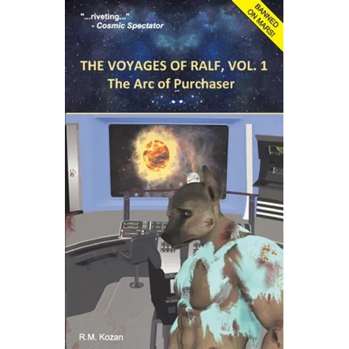 The Voyages of Ralf, Vol. 1: The Arc of Purchaser