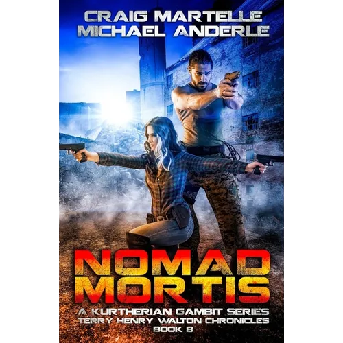 Nomad Mortis: A Kurtherian Gambit Series
