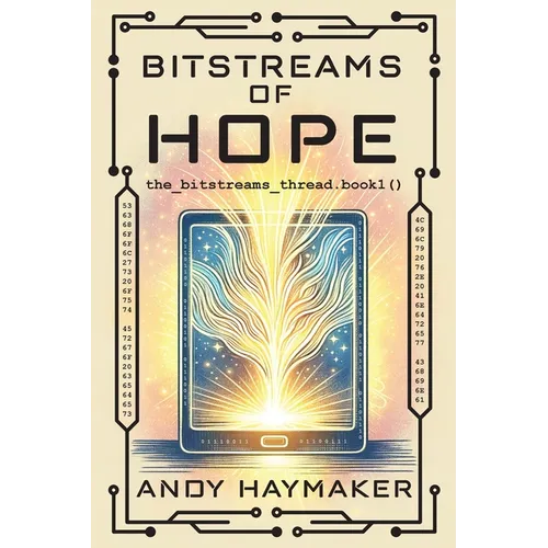 Bitstreams of Hope