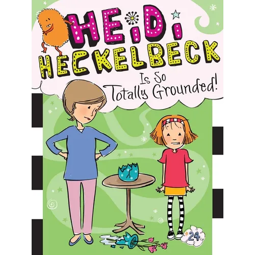 Heidi Heckelbeck Is So Totally Grounded!