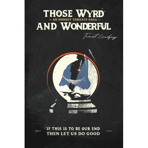 Those Wyrd and Wonderful