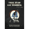 Those Wyrd and Wonderful
