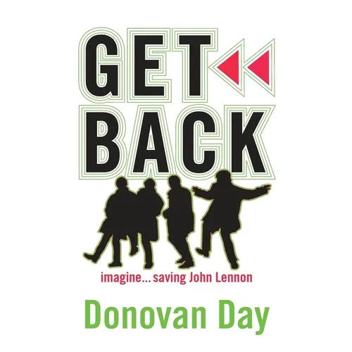 Get Back: Imagine...Saving John Lennon