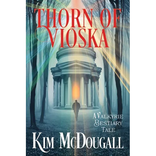 Thorn of Vioska: A Valkyrie Bestiary Tale