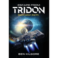 Escape from Tridon: Destination Earth