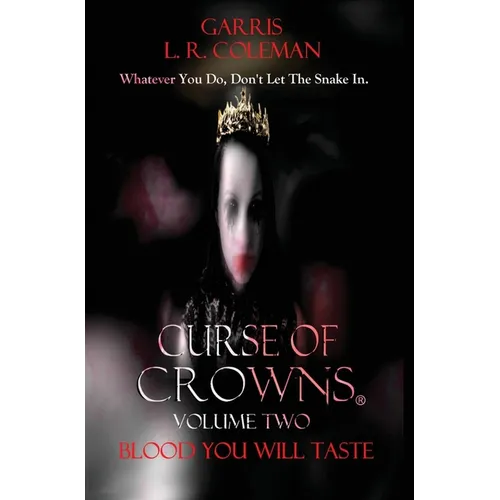 Curse Of Crowns Blood You Will Taste: Blood You Will Taste