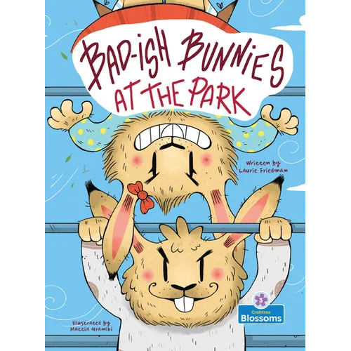 Bad-Ish Bunnies at the Park