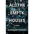 All the Empty Houses