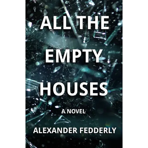 All the Empty Houses