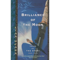 Brilliance of the Moon: Tales of the Otori, Book Three