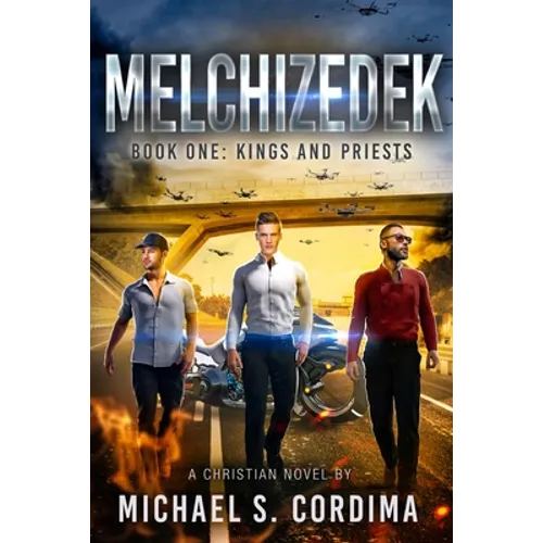 Melchizedek: Book One: Kings and Priests