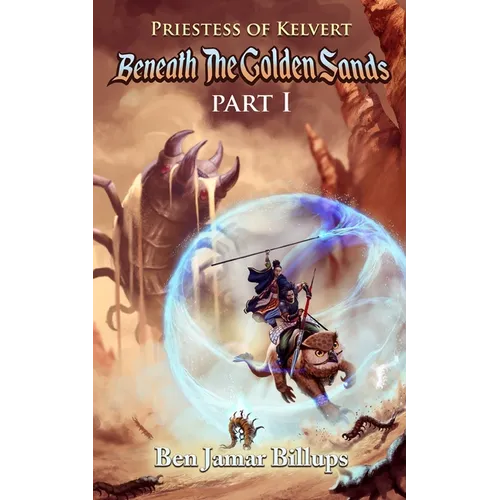 Priestess of Kelvert: Beneath the Golden Sands