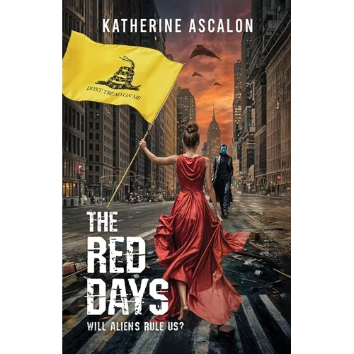 The Red Days: Will Aliens Rule Us?