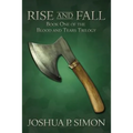 Rise and Fall: Book One of the Blood and Tears Trilogy