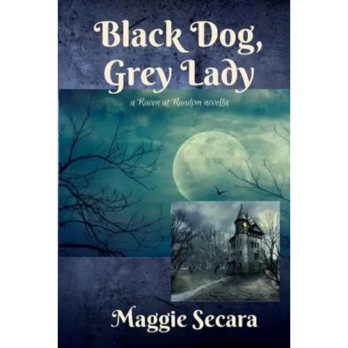 Black Dog, Grey Lady: a Raven at Random novella