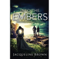Into the Embers