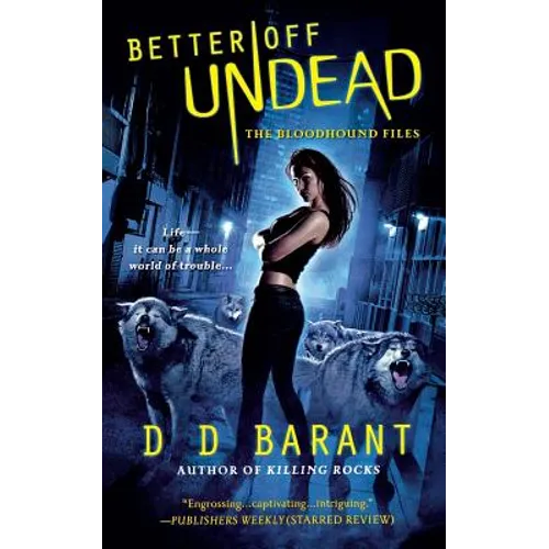 Better Off Undead: The Bloodhound Files