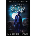 Angel Stakes: An Amber Farrell Novel