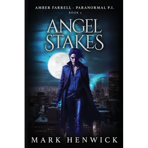 Angel Stakes: An Amber Farrell Novel