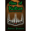 Rise of Keitus (Kilenya Series, 4)