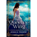 The Queen's Wing: A completely gripping fantasy romance