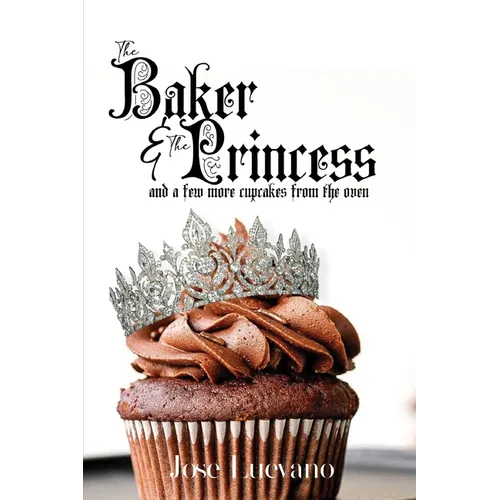 The Baker & The Princess And A Few More Cupcakes From The Oven