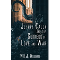 Johnny Talon and the Goddess of Love and War