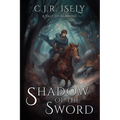 Shadow of the Sword: A Tale of Alamore