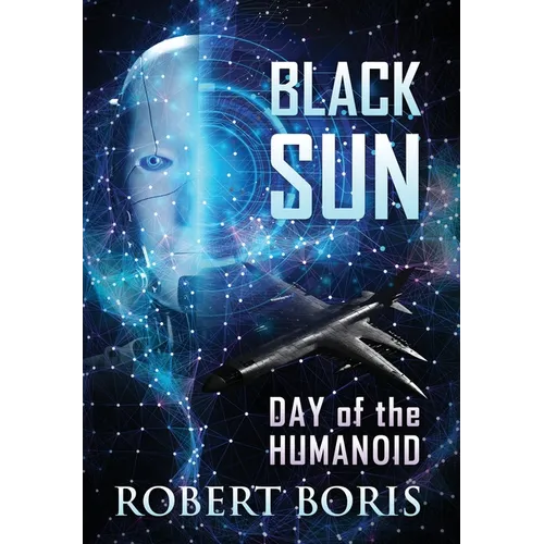 Black Sun: Day of the Humanoid
