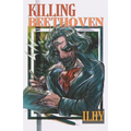 Killing Beethoven