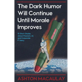 The Dark Humor Will Continue Until Morale Improves