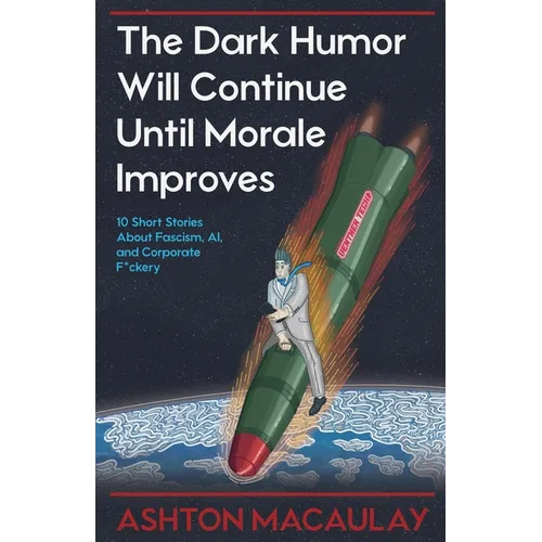 The Dark Humor Will Continue Until Morale Improves