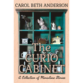 The Curio Cabinet: A Collection of Miniature Stories